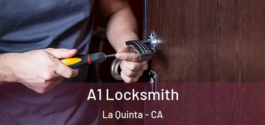  A1 Locksmith La Quinta - CA