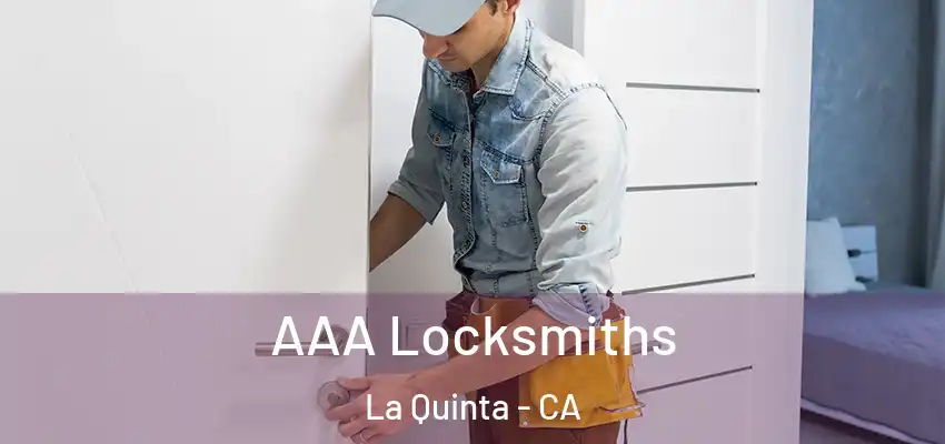  AAA Locksmiths La Quinta - CA