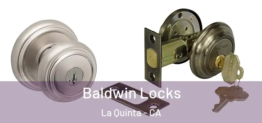  Baldwin Locks La Quinta - CA