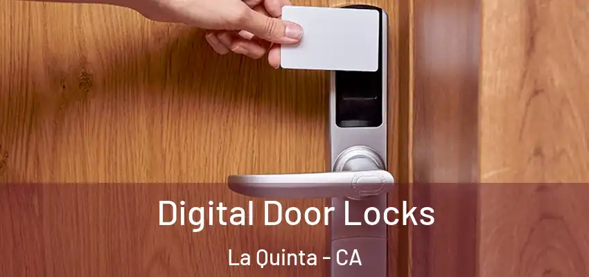  Digital Door Locks La Quinta - CA