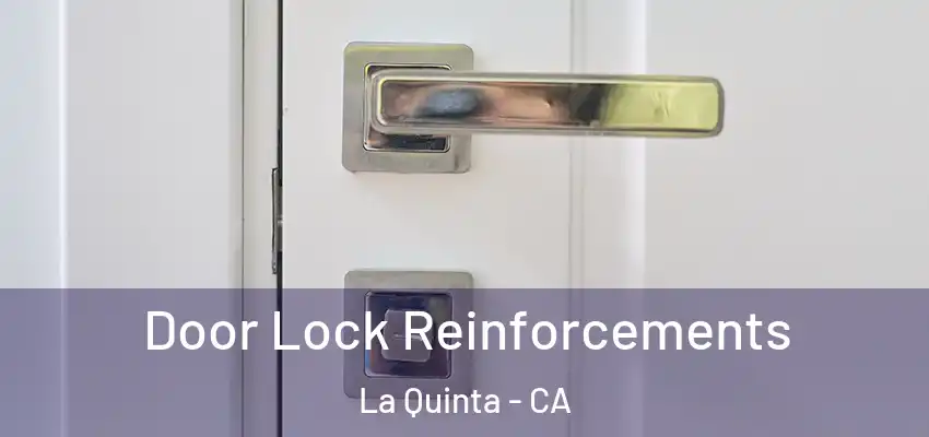  Door Lock Reinforcements La Quinta - CA