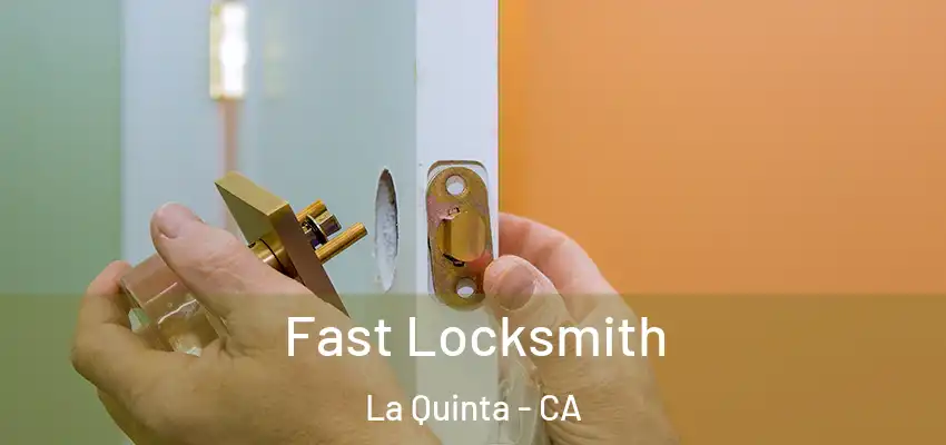  Fast Locksmith La Quinta - CA