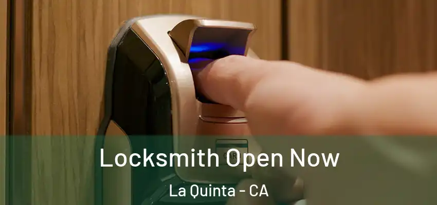  Locksmith Open Now La Quinta - CA