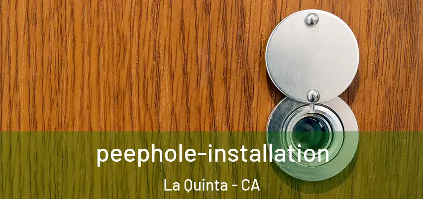  peephole-installation La Quinta - CA