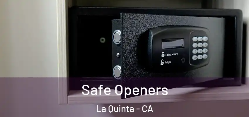 Safe Openers La Quinta - CA