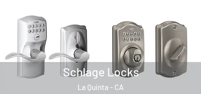  Schlage Locks La Quinta - CA
