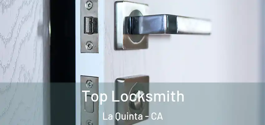  Top Locksmith La Quinta - CA