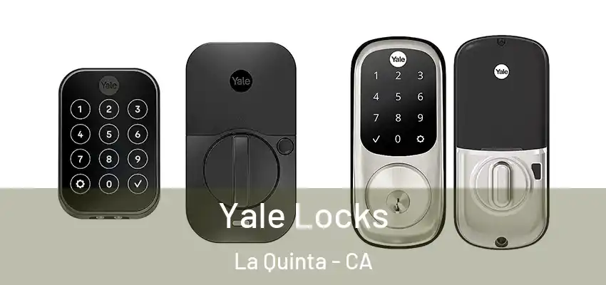  Yale Locks La Quinta - CA